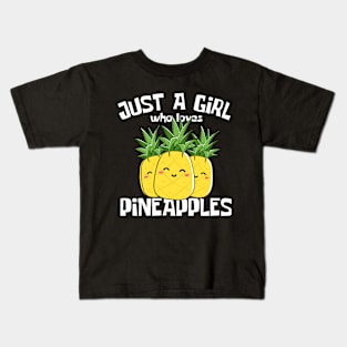 Just A Girl Who Loves Pineapples Funny Kids T-Shirt